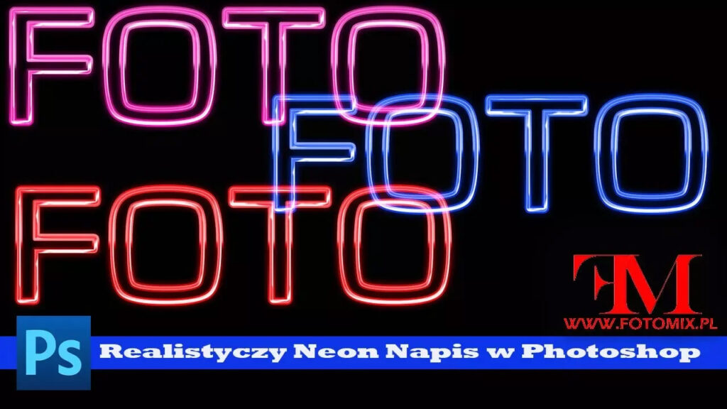 Realistyczny neonowy napis - kurs Photoshop