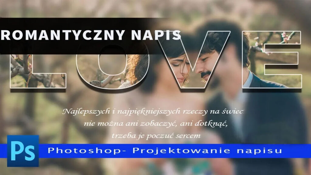 Jak zrobić romantyczny napis w Adobe Photoshop