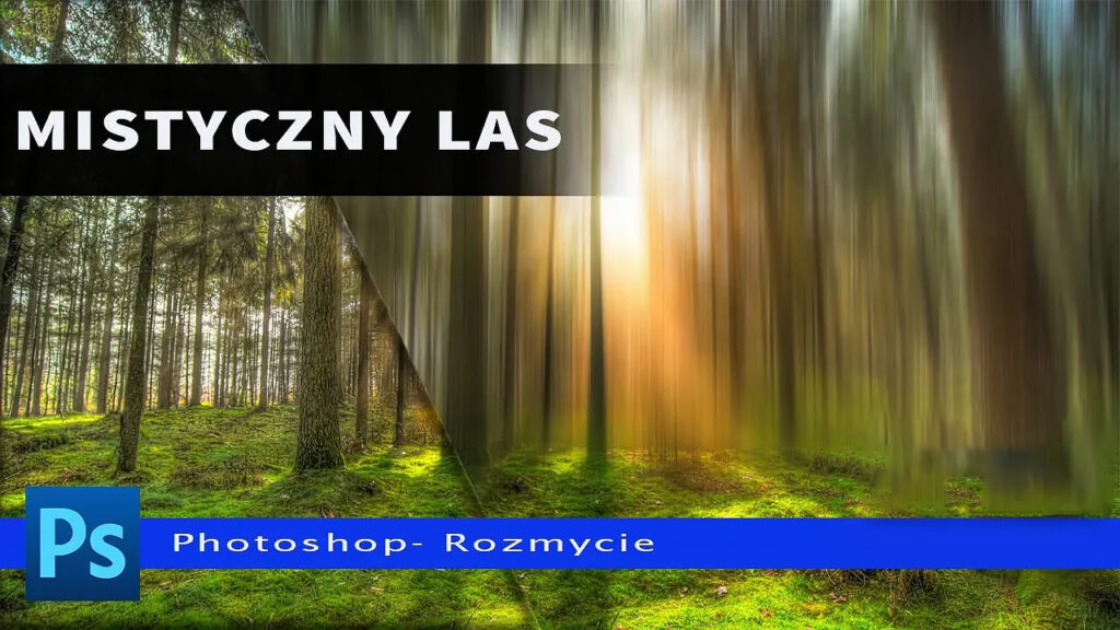 Jak zrobić bajkowy las w Photoshop