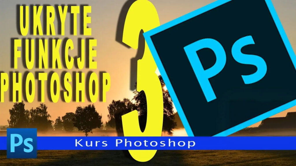 3 Ukryte funkcje w Photoshop