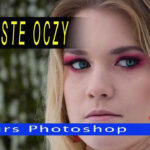 Jak poprawić oczy na zdjęciach portretowych - Kurs Photoshop