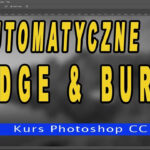 Dodge & Burn w Photoshop