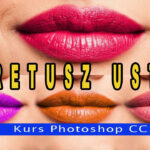 Retusz ust w Photoshop