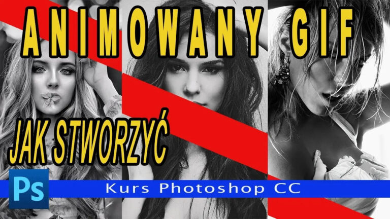 Jak w Adobe Photoshop wykonać Animowany Gif