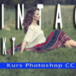 Efekt Vintage kurs Photoshop