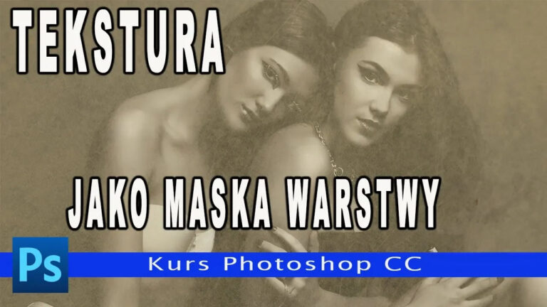 Dodawanie tekstury w masce warstwy – Kurs Photoshop