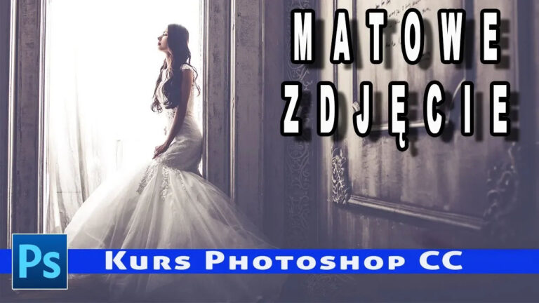 Jak uzyskać matowe kolory na zdjęciu – Kurs Photoshop