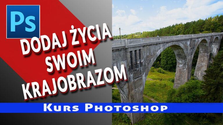 Edycja zdjęcia krajobrazowego w Adobe Photoshop