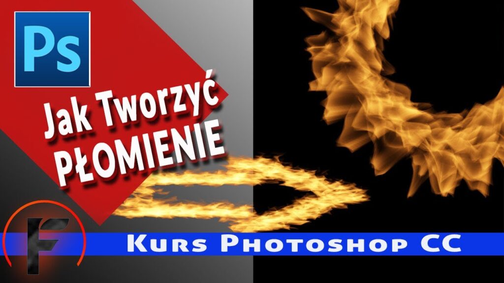 Tworzenie i Edycja Płomieni Photoshop