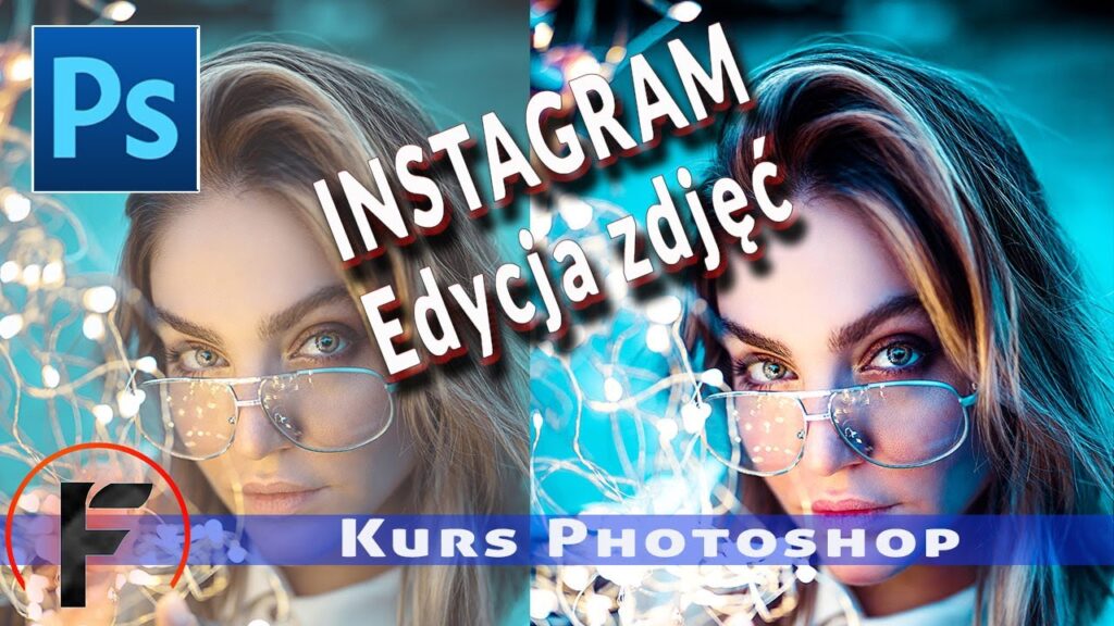 Edytowanie Zdjęć na Instagram: Kurs Photoshop i Lightroom