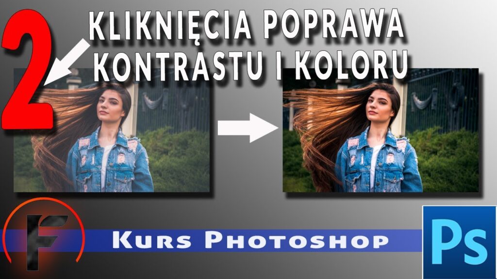 Poprawa Koloru i Kontrastu w 2 Kliknięciach: Szybki Kurs Photoshop