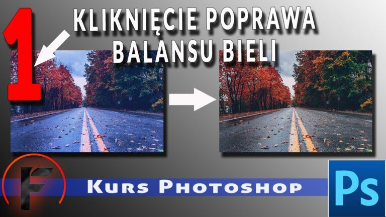 Jak poprawić balans bieli jednym kliknięciem. Kurs Photoshop