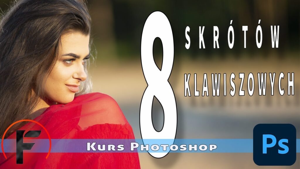 triki Photoshopa skróty klawiszowe