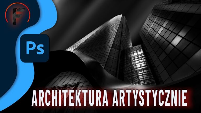 Najlepsze techniki edycji zdjęć architektury w Photoshopie