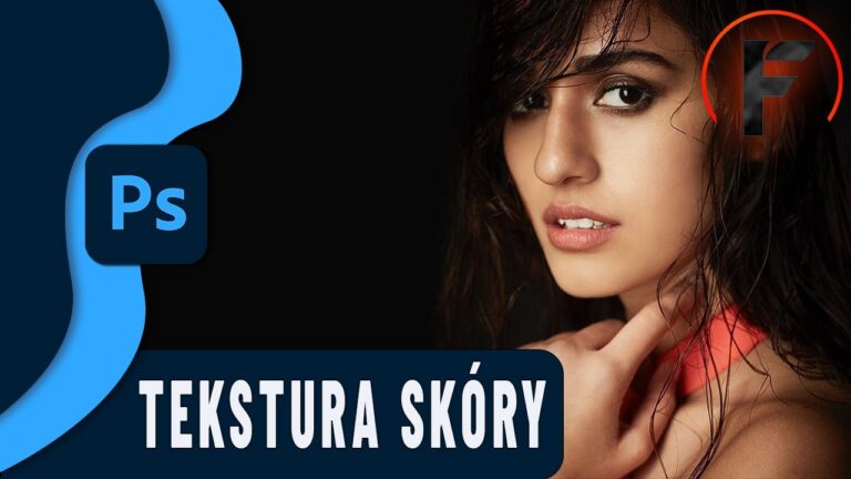 Dodawanie realistycznej tekstury skóry w Photoshopie – kompletna instrukcja
