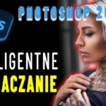 Inteligentne zaznaczanie w Photoshop