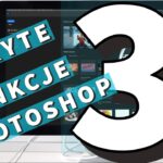 3 ukryte funkcje w Photoshopie