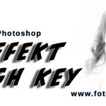 Efekt High Key w Photoshopie