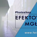 efekt mgły w Photoshopie