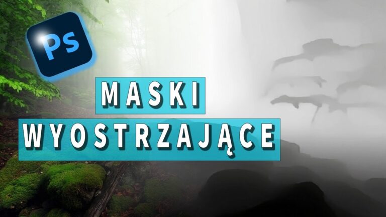 Maska wyostrzenia w Photoshopie – sekret idealnej ostrości!