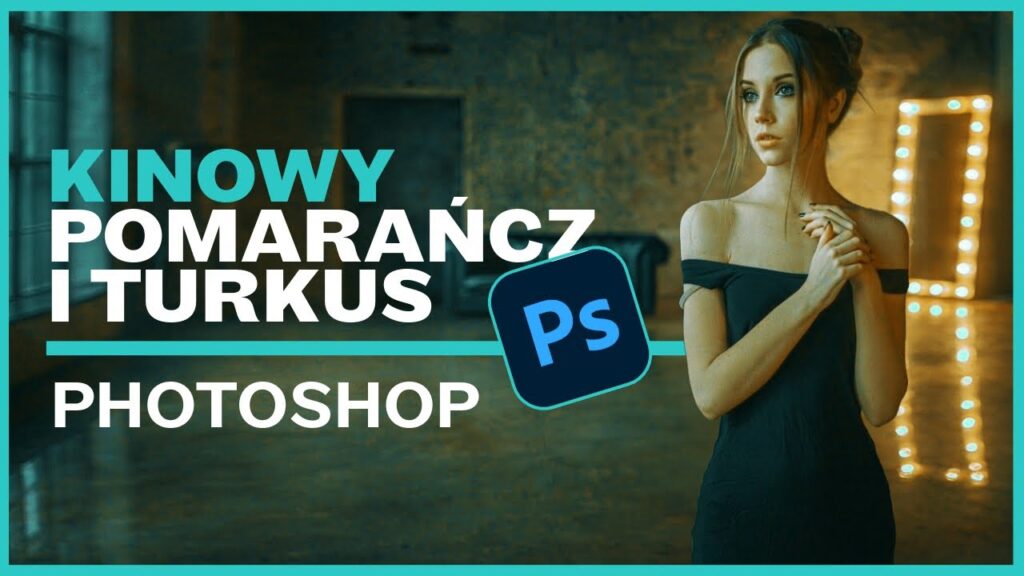 efekt pomarańczowo turkusowy w Photoshopie