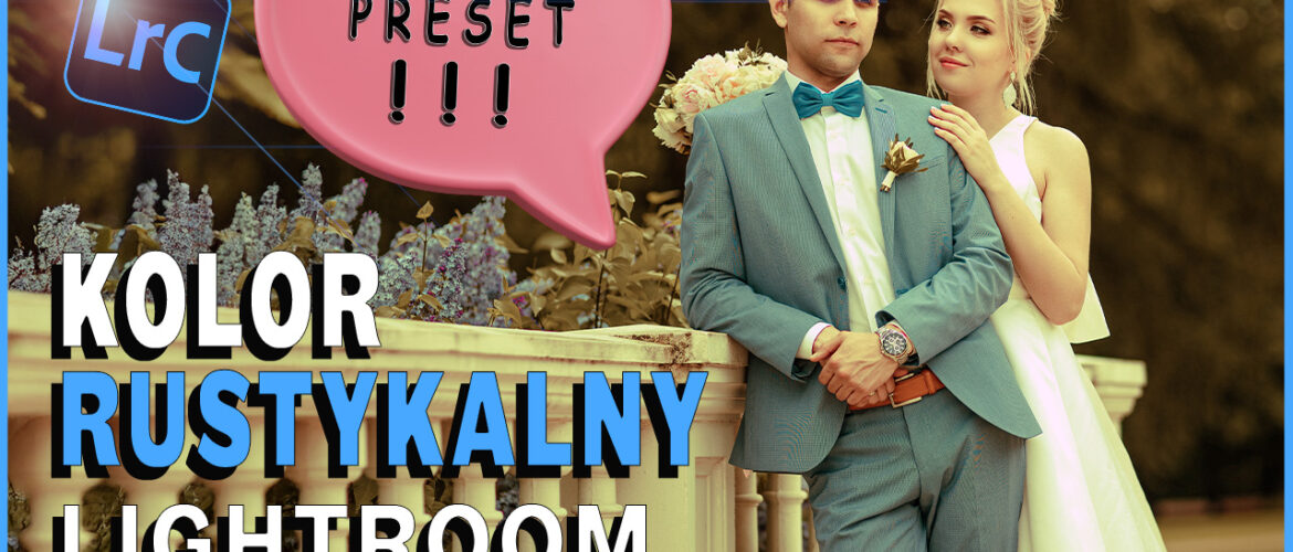 Rustykalny preset Lightroom