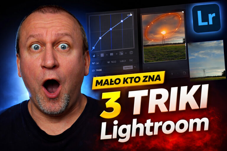 Triki w Lightroomie, które błyskawicznie usprawnią pracę