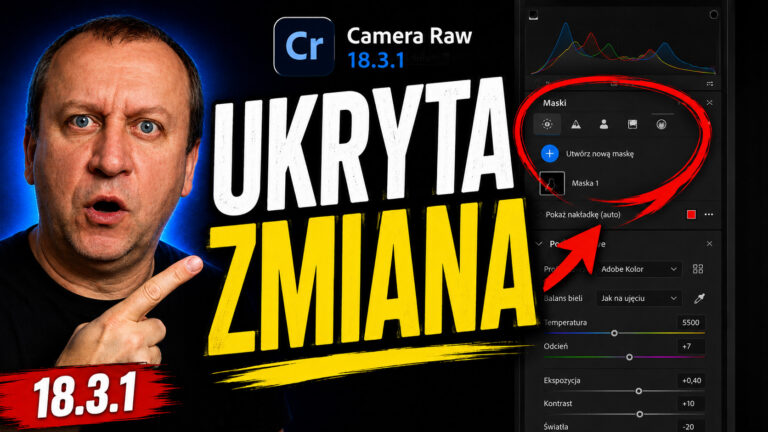 Aktualizacja Camera Raw 18.3.1 – 3 funkcje warte uwagi