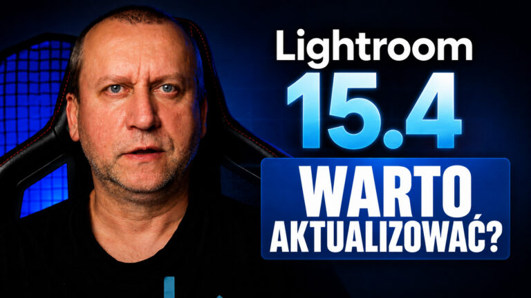 Lightroom Classic 15.4 – poznaj mocne nowości Adobe