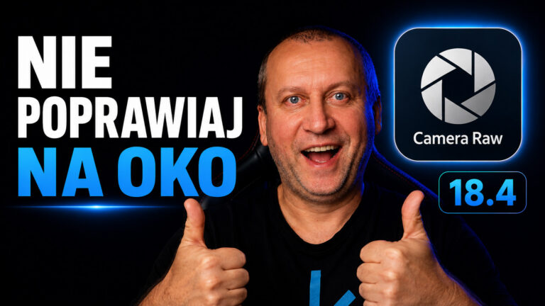 Adobe Camera Raw 18.4 – poznaj genialne nowości dziś